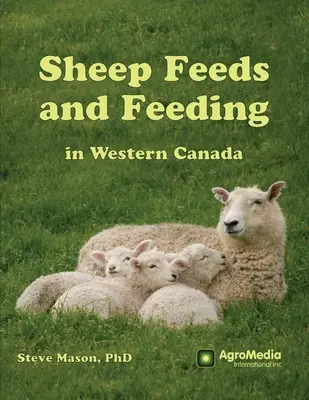 Krmivo a kŕmenie oviec v západnej Kanade - Sheep Feeds and Feeding in Western Canada