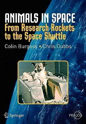 Zvieratá vo vesmíre: Od výskumných rakiet po raketoplán - Animals in Space: From Research Rockets to the Space Shuttle