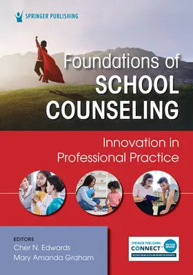 Základy školského poradenstva: Inovácie v odbornej praxi - Foundations of School Counseling: Innovation in Professional Practice