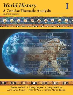 Svetové dejiny: Svetové dejiny: stručný tematický rozbor, 1. zväzok - World History: A Concise Thematic Analysis, Volume 1