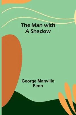 Muž s tieňom - The Man with a Shadow