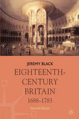 Británia osemnásteho storočia, 1688-1783 - Eighteenth-Century Britain, 1688-1783