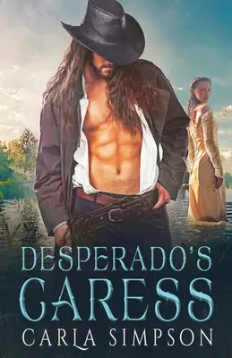 Desperádova láska - Desperado's Caress
