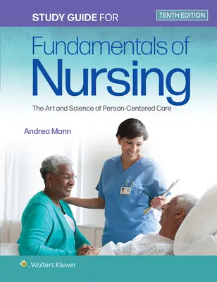 Študijná príručka pre Základy ošetrovateľstva: The Art and Science of Person-Centered Care (Umenie a veda starostlivosti zameranej na človeka) - Study Guide for Fundamentals of Nursing: The Art and Science of Person-Centered Care