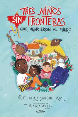 Tres Nios Sin Fronteras Que Vencieron Al Miedo / Tri deti bez hraníc, ktoré prekonali strach - Tres Nios Sin Fronteras Que Vencieron Al Miedo / Three Children Without Borders Who Overcame Fear