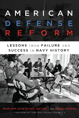 Americká reforma obrany: Poučenie z neúspechu a úspechu v histórii námorníctva - American Defense Reform: Lessons from Failure and Success in Navy History