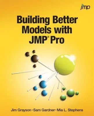 Tvorba lepších modelov pomocou JMP Pro - Building Better Models with JMP Pro
