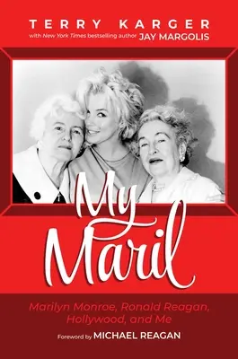 Môj maratón: Marilyn Monroe, Ronald Reagan, Hollywood a ja - My Maril: Marilyn Monroe, Ronald Reagan, Hollywood, and Me
