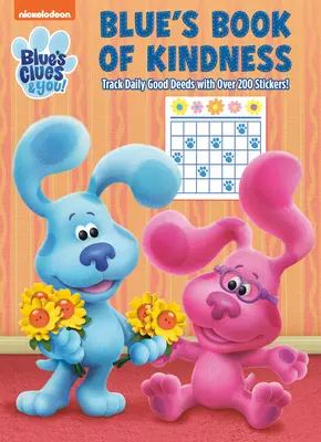 Blue's Book of Kindness (Blue's Clues & You): Kniha aktivít so stranami kalendára a samolepkami s odmenami - Blue's Book of Kindness (Blue's Clues & You): Activity Book with Calendar Pages and Reward Stickers