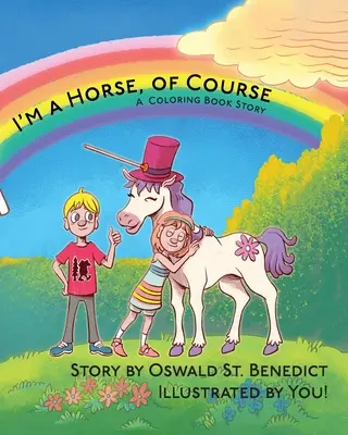 Som kôň, samozrejme: Príbeh z maľovanky: Kôň: Príbeh z maľovanky: Príbeh z maľovanky - I'm a Horse, of Course: A Coloring Book Story