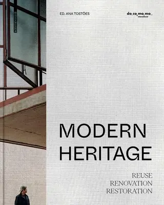 Moderné dedičstvo: Znovuvyužitie, renovácia a reštaurovanie - Modern Heritage: Reuse, Renovation and Restoration