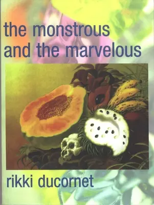 Obludné a zázračné - The Monstrous and the Marvelous