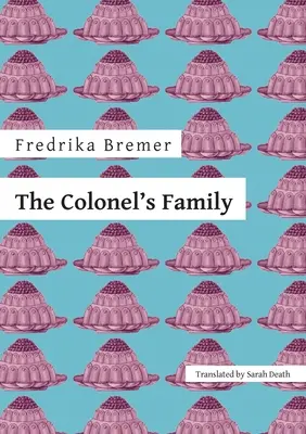 Plukovníkova rodina - The Colonel's Family