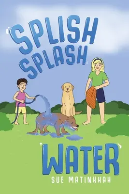 Splash Splash Water - Splish Splash Water