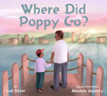 Kam išla Poppy?: Príbeh o strate, smútku a obnove - Where Did Poppy Go?: A Story about Loss, Grief, and Renewal