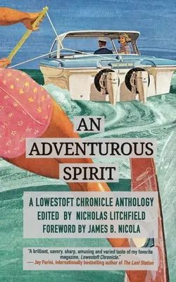 Dobrodružný duch: Antológia kroniky mesta Lowestoft - An Adventurous Spirit: A Lowestoft Chronicle Anthology