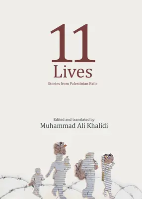11 Životy: Príbehy palestínskych exulantov - 11 Lives: Stories from Palestinian Exiles
