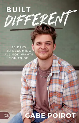Inak postavený: 90 dní, aby ste sa stali všetkým, čím Boh chce, aby ste boli - Built Different: 90 Days to Becoming all God Wants You to Be