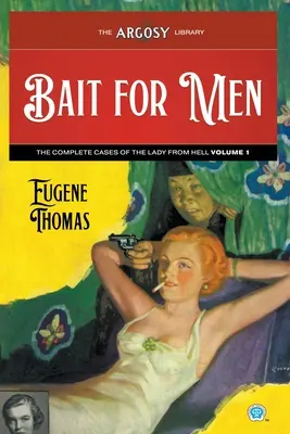 Návnada pre mužov: Dáma z pekla, 1. diel - Bait for Men: The Complete Cases of The Lady From Hell, Volume 1