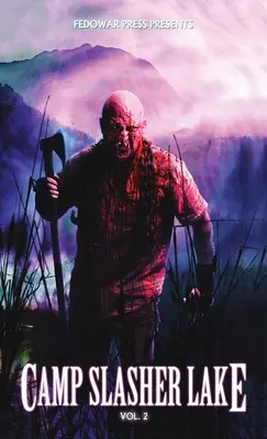 Tábor Slasher Lake: Slambor: Druhý diel - Camp Slasher Lake: Volume Two