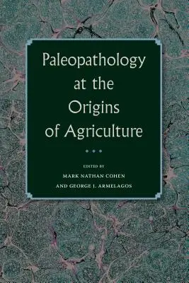 Paleopatológia na počiatku poľnohospodárstva - Paleopathology at the Origins of Agriculture