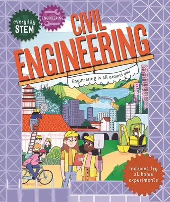 Inžinierstvo každodenného života - stavebné inžinierstvo - Everyday Stem Engineering--Civil Engineering