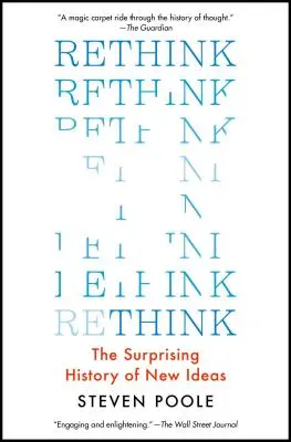 Rethink: Prekvapivé dejiny nových myšlienok - Rethink: The Surprising History of New Ideas