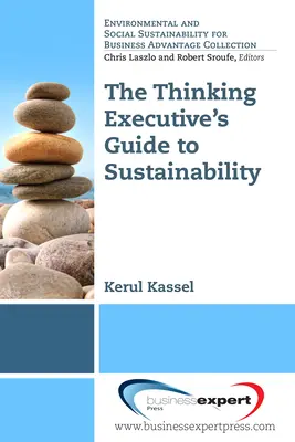 Sprievodca mysliaceho manažéra udržateľnosťou - The Thinking Executive's Guide to Sustainability