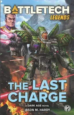 Legendy BattleTechu: Posledné obvinenie (The Last Charge) - BattleTech Legends: The Last Charge