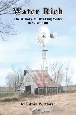 Bohatstvo vody: História pitnej vody vo Wisconsine - Water Rich: The History of Drinking Water in Wisconsin