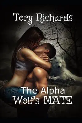 Družka vlka Alfa - The Alpha Wolf's Mate