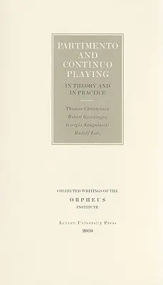 Partimento a hra continua v teórii a praxi - Partimento and Continuo Playing in Theory and in Practice