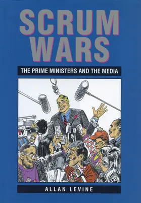 Scrum Wars: Premiéri a médiá - Scrum Wars: The Prime Ministers and the Media