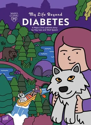 Môj život po cukrovke: Príbeh pacienta z kliniky Mayo - My Life Beyond Diabetes: A Mayo Clinic Patient Story