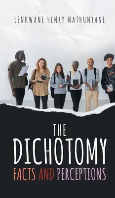 Dichotómia: Dichotomia: fakty a vnímanie - The Dichotomy: Facts and Perceptions