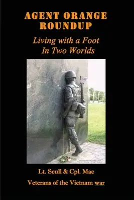 Agent Orange Roundup: Život s nohou v dvoch svetoch - Agent Orange Roundup: Living with a Foot In Two Worlds