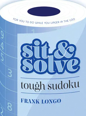Posaďte sa a vyriešte ťažké sudoku - Sit & Solve Tough Sudoku