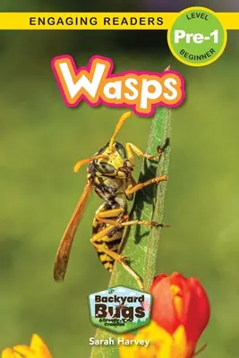 Osy: (Engaging Readers, Level Pre-1) - Wasps: Backyard Bugs and Creepy-Crawlies (Engaging Readers, Level Pre-1)