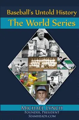 Nevypovedaná história baseballu: Svetová séria - Baseball's Untold History: The World Series