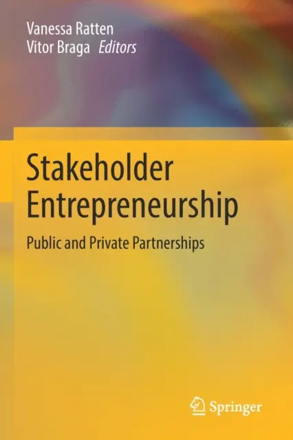 Podnikanie zainteresovaných strán: Verejné a súkromné partnerstvá - Stakeholder Entrepreneurship: Public and Private Partnerships