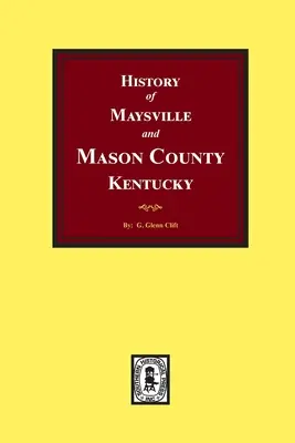 História mesta Maysville a okresu Mason, Kentucky - History of Maysville and Mason County, Kentucky