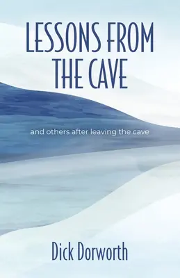 LEKCIE Z JASKYNE a iné po opustení jaskyne - LESSONS FROM THE CAVE and others after leaving the cave
