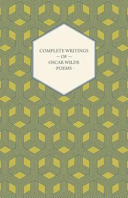 Úplné spisy Oscara Wilda - Básne - Complete Writings of Oscar Wilde - Poems