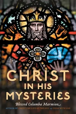 Kristus vo svojich tajomstvách - Christ in His Mysteries
