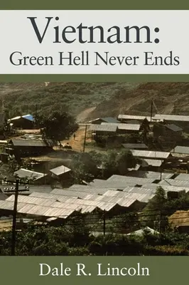 Vietnam: Zelené peklo sa nikdy nekončí - Vietnam: Green Hell Never Ends