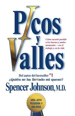 Picos Y Valles (Vrcholy a údolia; španielske vydanie: Cmo Sacarle Partido a Los Buenos Y Malos Momentos - Picos Y Valles (Peaks and Valleys; Spanish Edition: Cmo Sacarle Partido a Los Buenos Y Malos Momentos