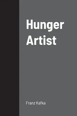 Hladový umelec: dramatický monológ - Hunger Artist: a dramatic monologue