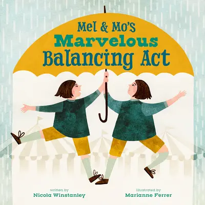 Mel a Mo's Marvelous Balancing ACT - Mel and Mo's Marvelous Balancing ACT
