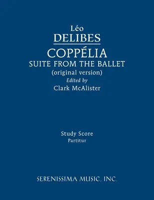 Baletná suita Copplia: Štúdia partitúry - Copplia Ballet Suite: Study score