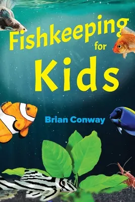 Rybárstvo pre deti - Fishkeeping for Kids